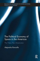 Alejandra Roncallo | The Political Economy Of Space In The Americas | Buch