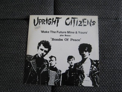 Upright Citizens-Make The Future Mine & Yours/Bombs Of Peace,Col. DoLP D´91