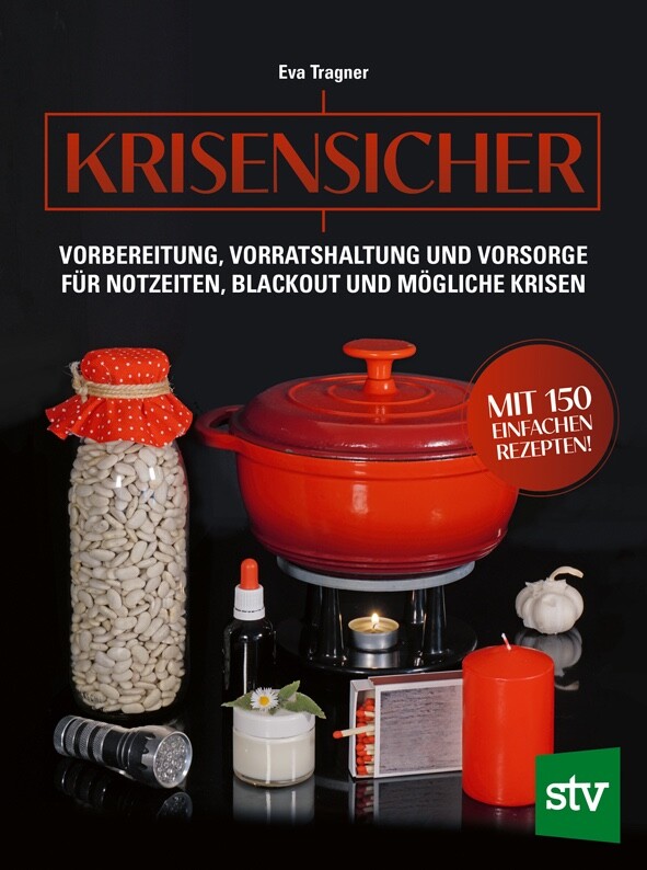 Tragner KRISENSICHER Vorbereitung Vorratshaltung Vorsorge Notzeiten Blackout NEU
