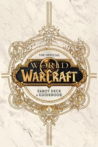 Ian Flynn World of Warcraft: The Official Tarot Deck and Guid (Copertina rigida)