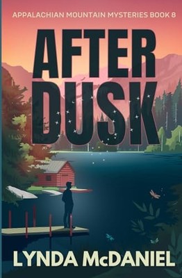 After Dusk: A Mystery Novel (Appalachian Mountain Mysteries)