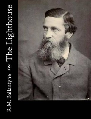 The Lighthouse by Robert Michael Ballantyne (English) Paperback Book