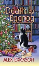 Alex Erickson Death by Eggnog (Paperback) Bookstore Cafe Mystery
