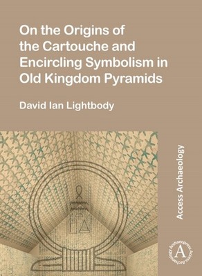 On the Origins of the Cartouche and Encircling  by David Ian Lightbody PAPERBACK