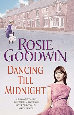 Dancing Till Midnight: A powerful and moving saga o by Goodwin, Rosie 075532983X