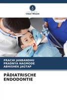 Prachi Janbandhu (U. A.) | PÄDiatrische Endodontie | Taschenbuch | Deutsch