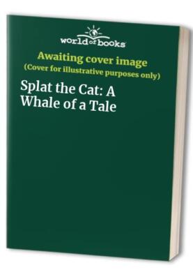 Splat the Cat A Whale of a Tal - Paperback - GOOD