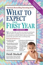 What to Expect the First Year (3rd Edition) Heidi Murkoff 