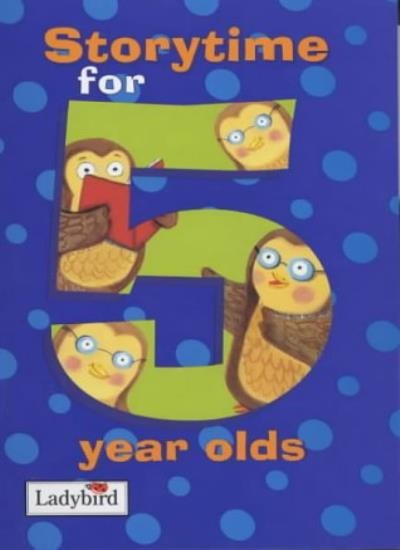 Storytime for 5 Year Olds-Joan Stimson, John & Caroline Illustra