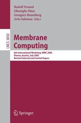 Membrane Computing : 6th International Workshop, WMC 2005, Vienna