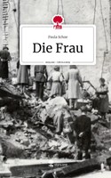 Paula Schoe | Die Frau. Life Is A Story - Story.One | Buch | Deutsch (2023)