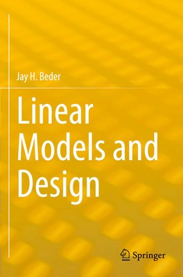 Linear Models and Design Jay H. Beder Taschenbuch xxi Englisch 2023 Springer