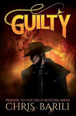 Guilty: Prequel to the Hells Butcher Series By Chris Barili - New Copy - 9780...