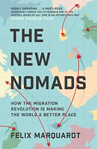 The New Nomads: How the Migration Revolution is Making the World a Better Place - Image 5