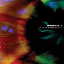 Slow Knights : Living in a Dark World (CD) New and Sealed