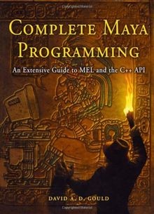 Complete Maya Programming: An Extensive Guide to MEL and... | Buch | Zustand gut