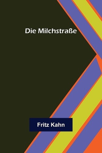 Die Milchstrae by Fritz Kahn Paperback Book