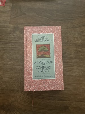 Simple Abundance:A Daybook of Comfort & Joy By Sarah Ban Breathnach 1995 HC 1st