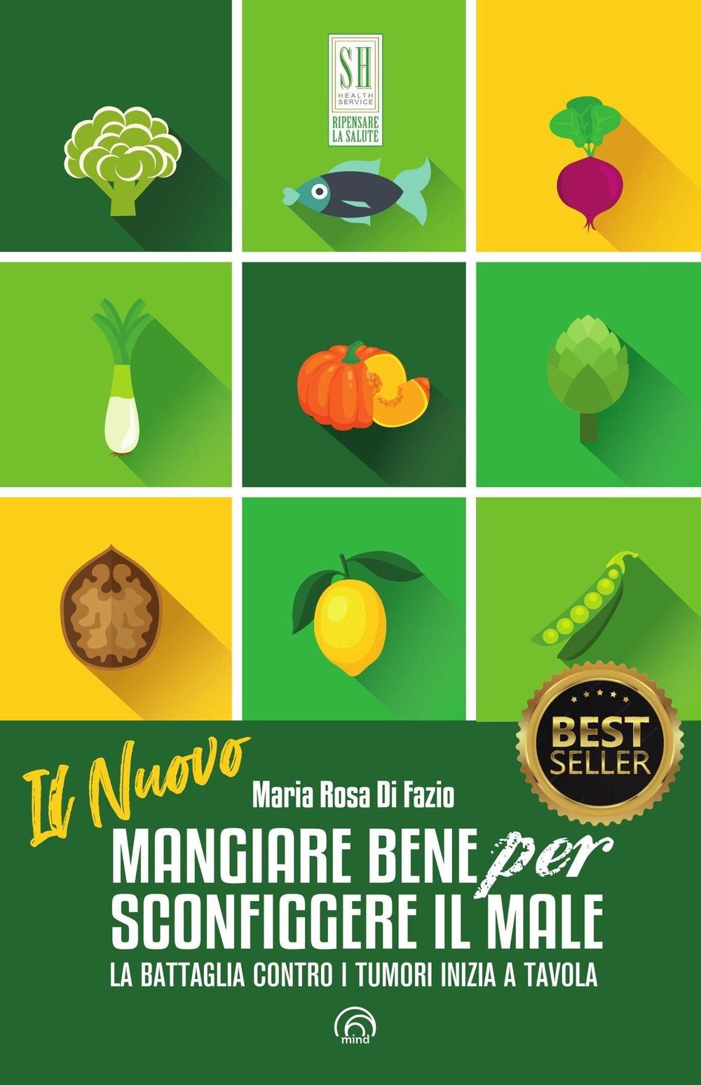Libri Di Fazio Maria Rosa - Il Nuovo Mangiare Bene Per Sconfiggere Il Male. La B