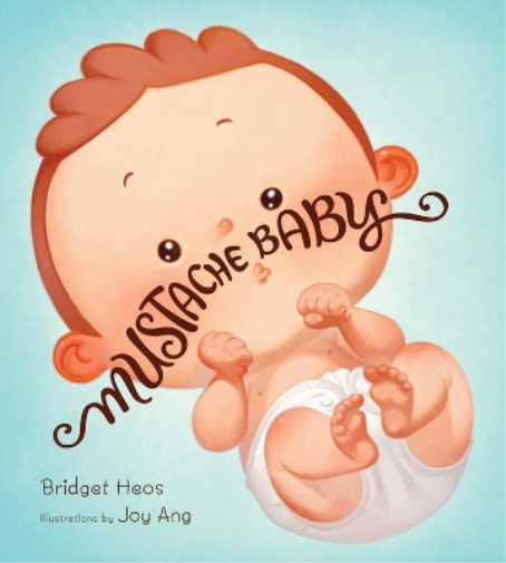 Bridget Heos Mustache Baby Board Book (Libro di cartone) Mustache Baby