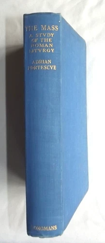 Mass Roman Liturgy Fortescue Longmans Green 1937 New Edition As-Is Condition