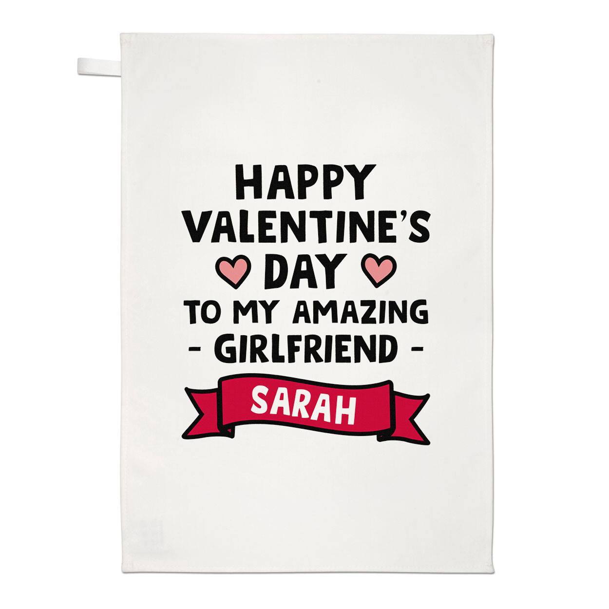 Personalised Happy Valentine's Day To My Amazing Girlfriend Tea Towel Love