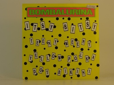 BOMBALURINA ITSY BITSY TEENY WEENY YELLOW POLKA DOT BIKINI (60) 2 Track 7'' Singl