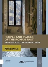 Peter Hatlie People and Places of the Roman Past (Hardback)