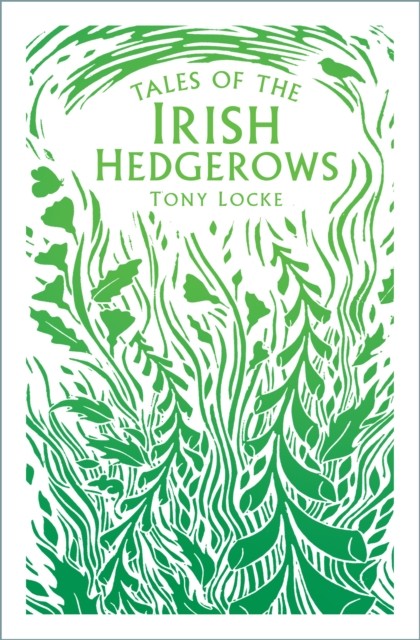 Tales of the Irish Hedgerows - Image 4