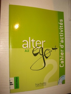 Alter Ego + 2: Cahier d'Activités - Berthet, Annie