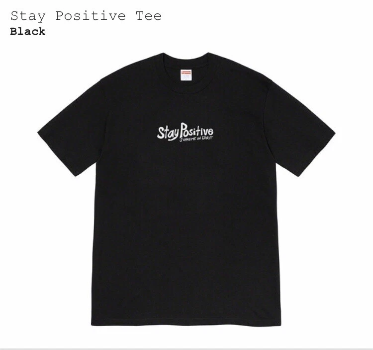 Stay positive tee best sale supreme