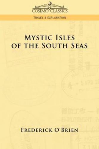 Mystic Isles of the South Seas by Frederick O'Brien (2006, Trade ...