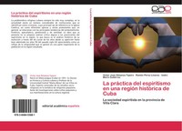 VíCtor José Almanza Tojeiro (U. A.) | La PráCtica Del Espiritismo En Una...