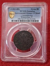 (1383-88) LUXEMBOURG GROS PCGS GENUINE ENVIORNMENTAL DAMAGE - VF DETAIL #MF-5499