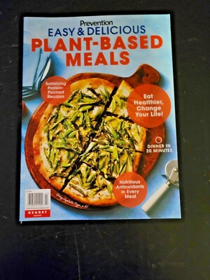 Easy & Delicious PLANT-BASED MEALS by PREVENTION -Eat Healthier Change Your Life