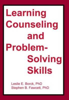 Learning Counseling and Problem-Solving Skills (With Instructor's Manual) - GOOD