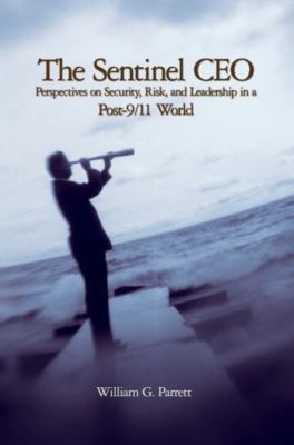 The Sentinel CEO: Perspectives on Security, Risk, and Leadership in a...