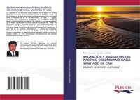 MigraciÓN Y Migrantes DEL PacÍFico Colombiano Hacia Santiago DE Cali Pedro Herna