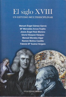 El Siglo XVIII, Un Estudio Multidisciplinar (Estudios, Band 185) Garcia Manuel Á