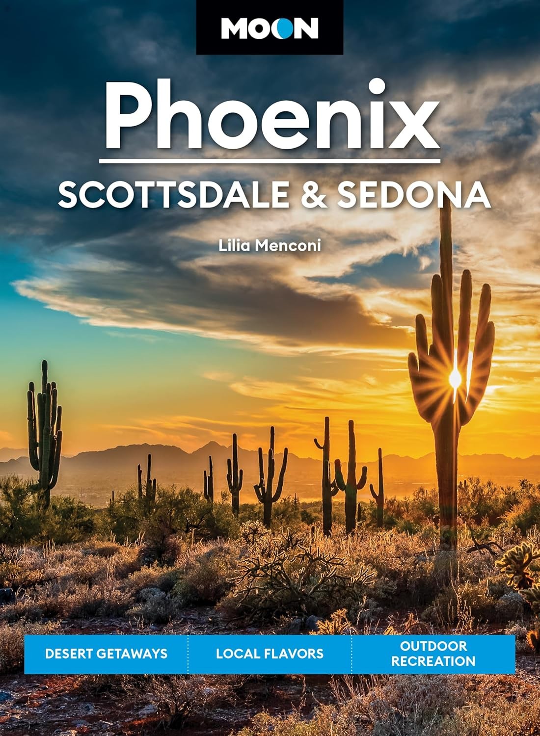 Moon Phoenix, Scottsdale & Sedona (Fifth Edition): Desert Getaways, Local Flavo