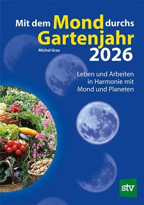 Mit dem Mond durchs Gartenjahr 2026