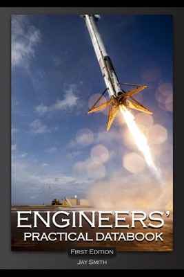 Engineers' Practical Databook: A Technical Reference Guide for Students and ...