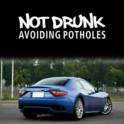 2x Not Drunk Avoiding Potholes Stickers For Car Truck Window Bumper JDM Decals