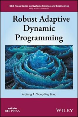 Robust Adaptive Dynamic Programming by Yu Jiang: New