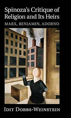 Spinoza's Critique of Religion and its Heirs Marx, Benjamin, Adorno Hardback