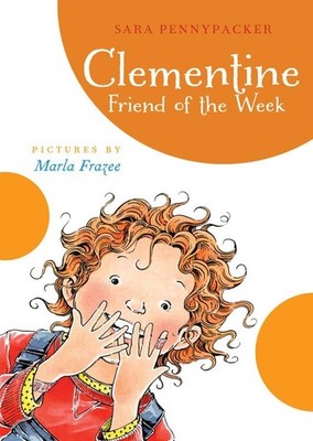 Clementine Friend of the Week - Pennypacker, Sara|Frazee, Marla - Good - See...