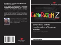 Stella Wasike | Generation Z And The Reconfiguration Of Language Practices