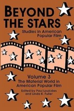 Beyond the Stars III : The Material World in American Popular Film, Paperback...
