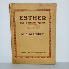 Esther: The Beautiful Queen. A Sacred Cantata by W.B. Bradbury. Curwen's Ed 3131