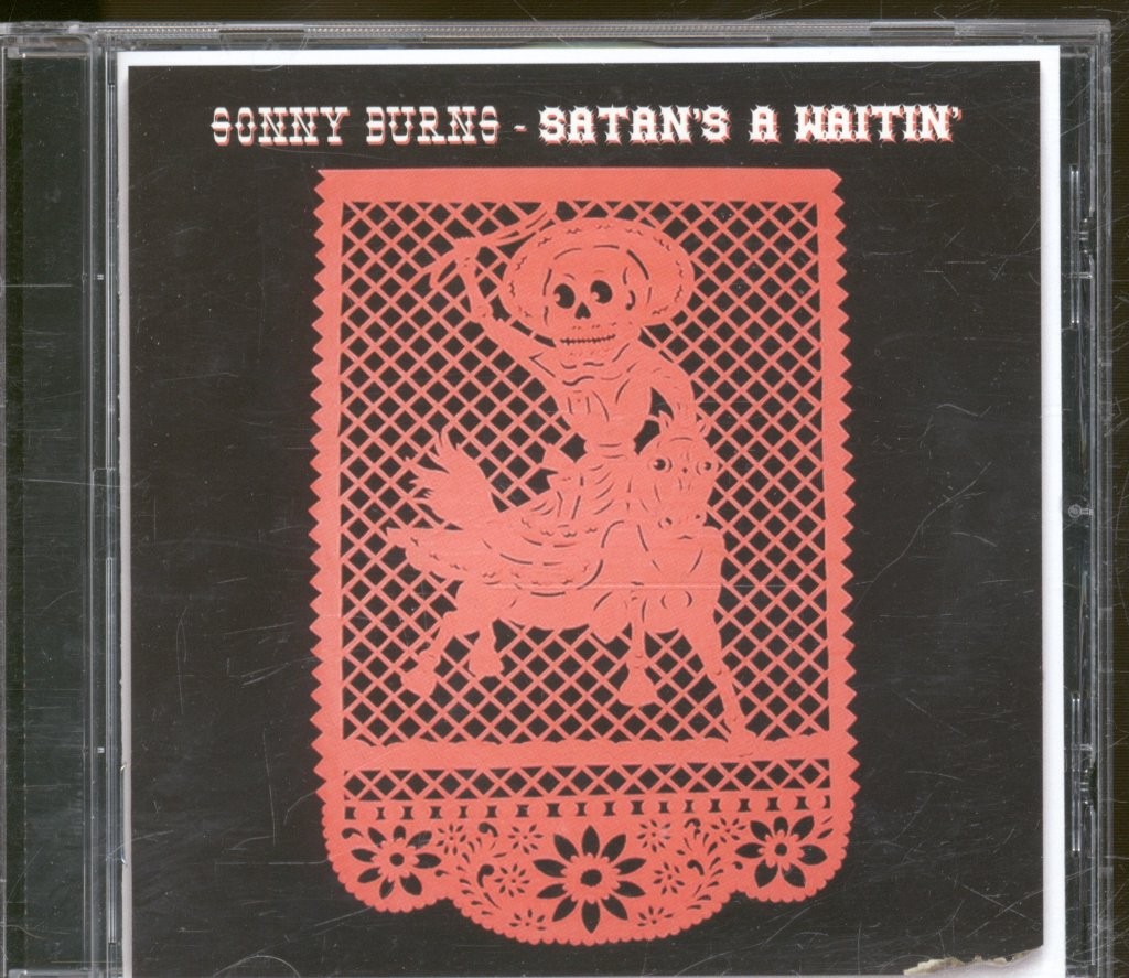 Sonny Burns Satan's A Waitin' CD UK Righteous 2010 PSALM2334